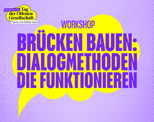Tag der offenen Gesellschaft Bremerhaven eine lilane Kachel mit gelber sprechblase und darüber dem Titel des Workhsops